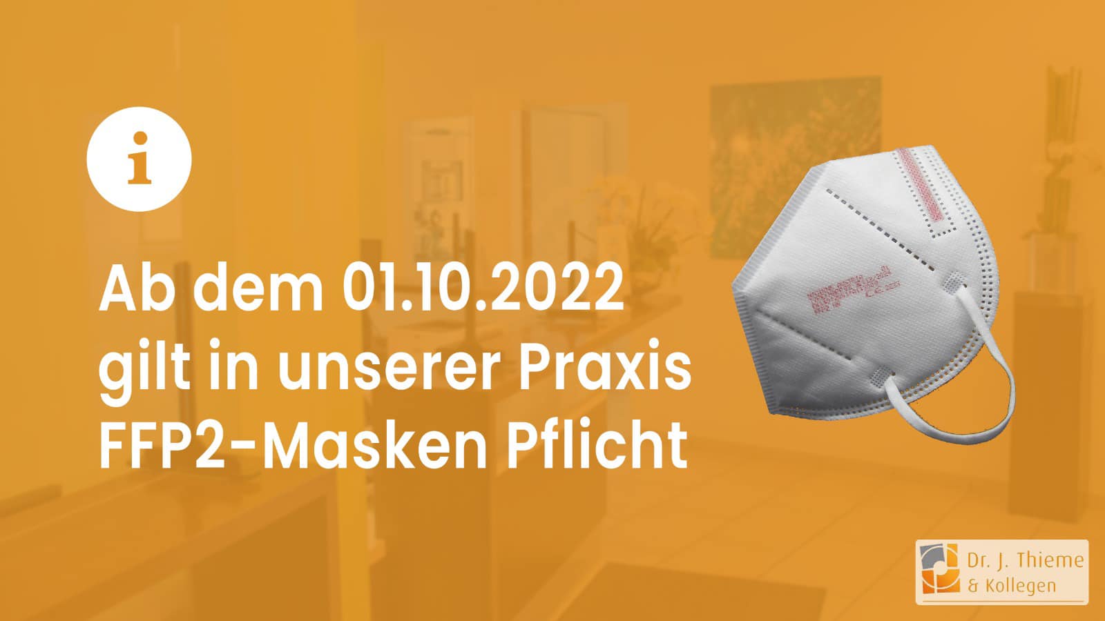 FFP2 Masken Pflicht - Praxis Dr. Thieme