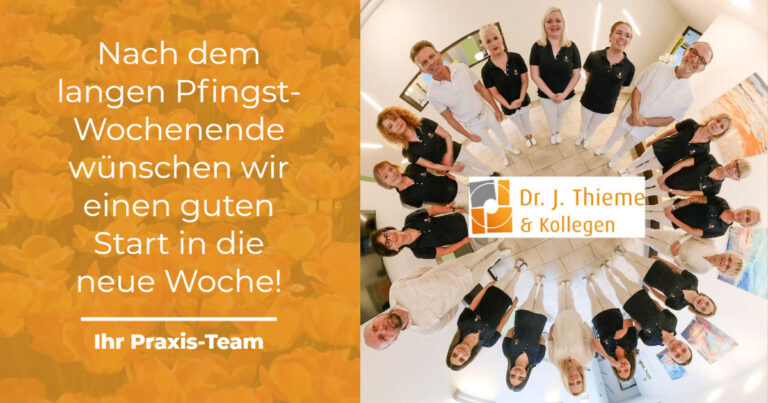 Einen schönen Start in die Woche wünscht Ihnen das gesamte Praxis-Team